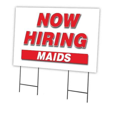 Signmission Now Hiring Maids Yard Sign & Stake outdoor plastic coroplast window, C-2436-DS-MAIDS C-2436-DS-MAIDS
